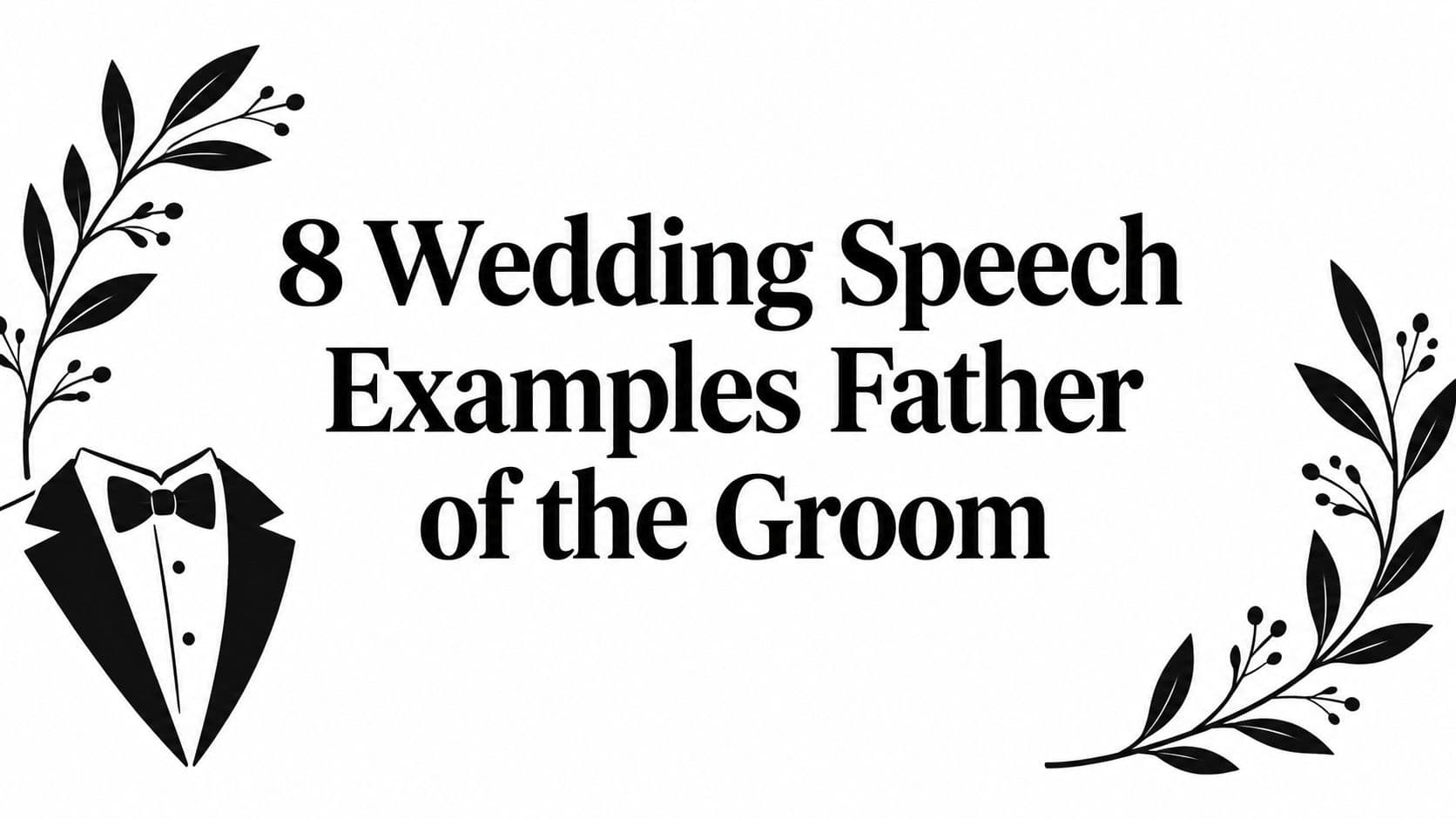 8 Wedding Speech Examples Father of the Groom