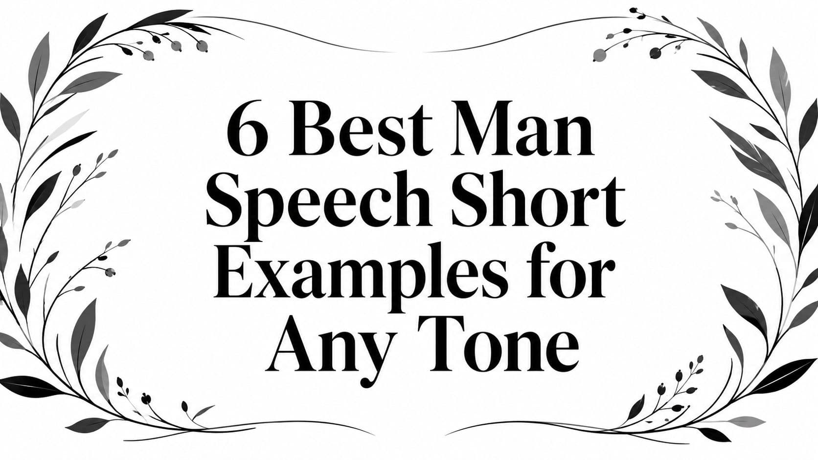 6 Best Man Speech Short Examples for Any Tone