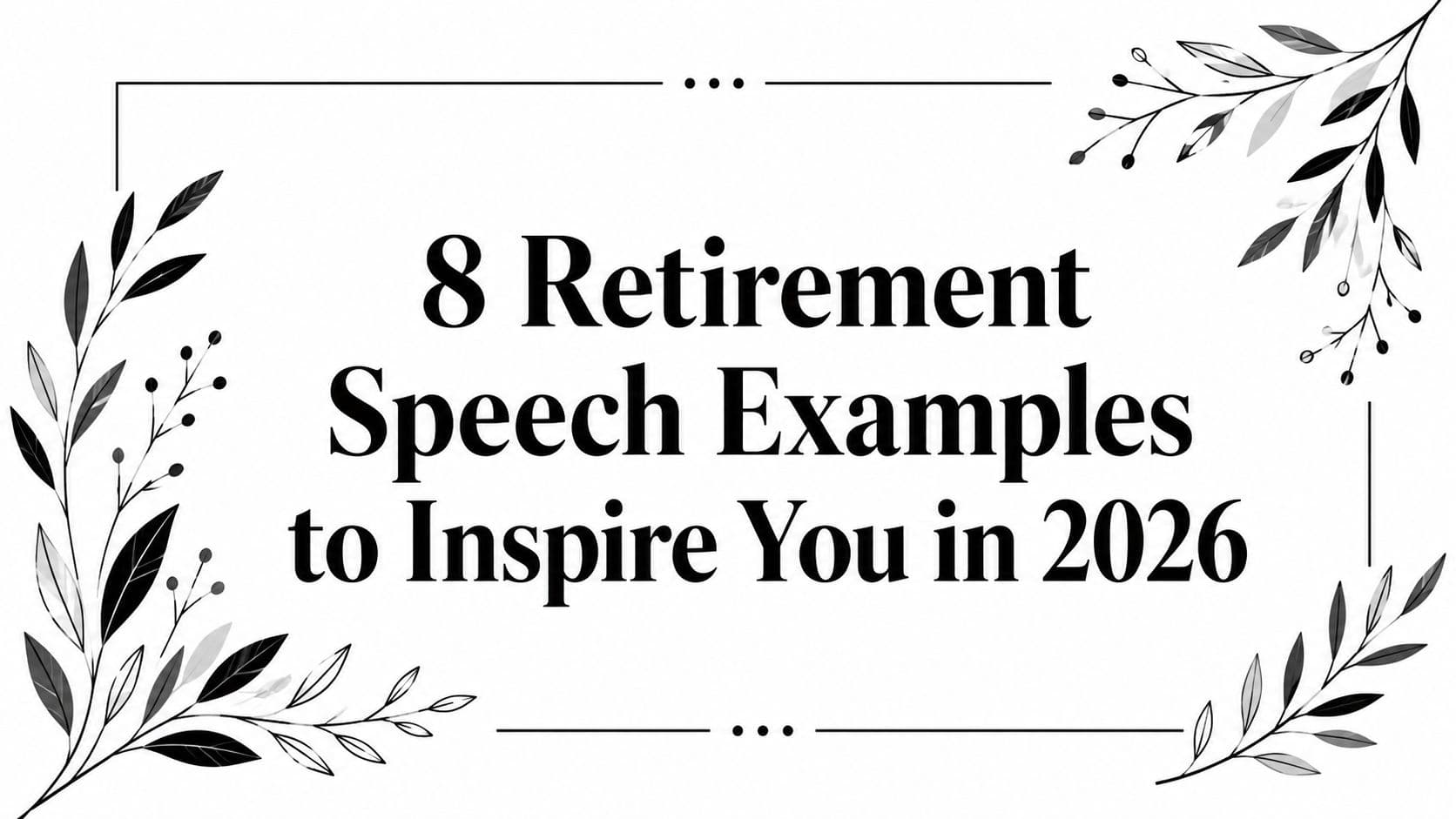 8 Retirement Speech Examples to Inspire You in 2026