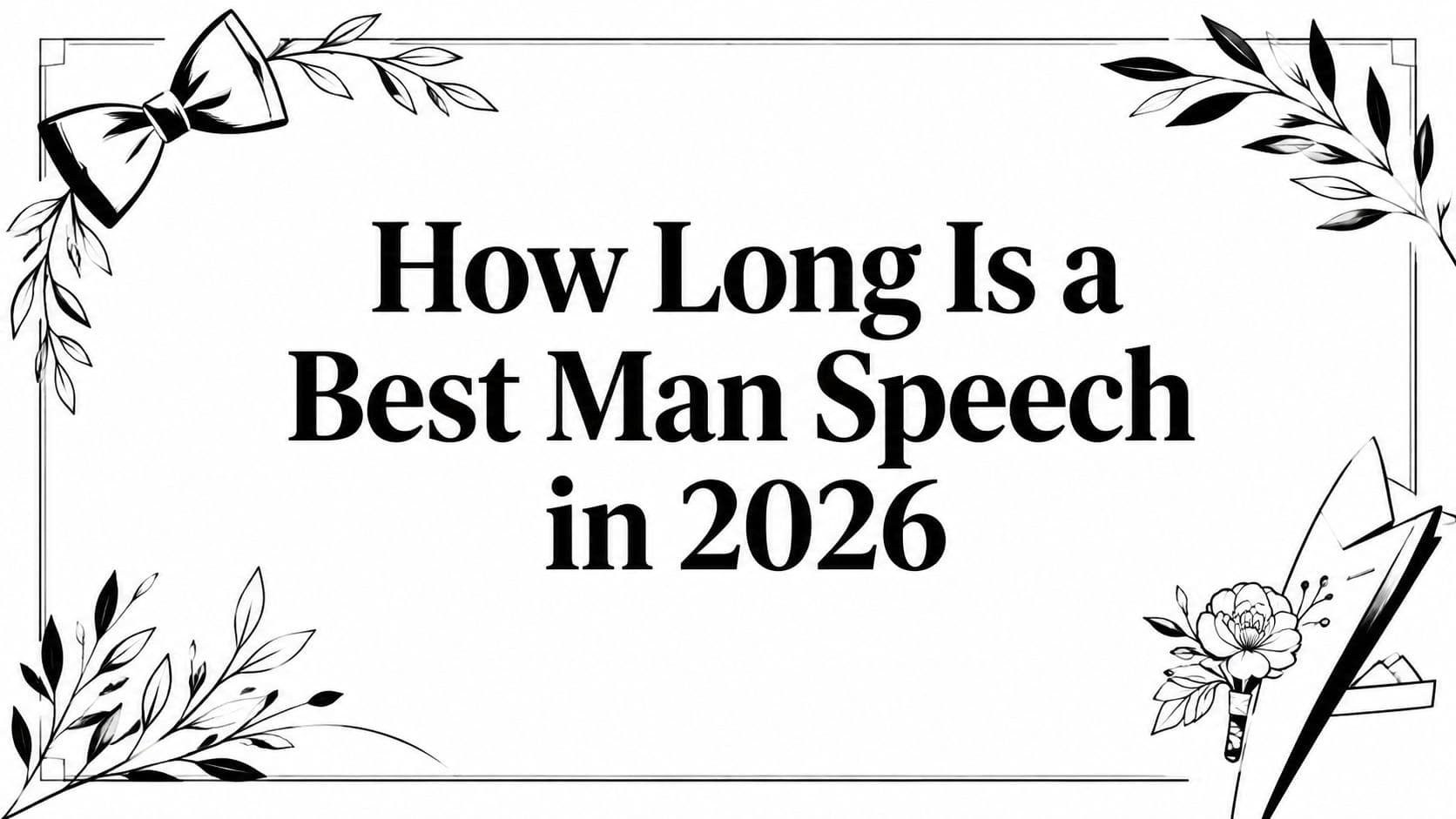 How Long Is a Best Man Speech in 2026
